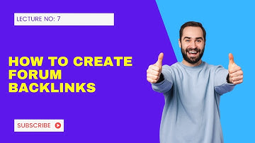How to Create Forum Backlinks | Learning Backlinking | Forum Posting in SEO | Lecture No: 7
