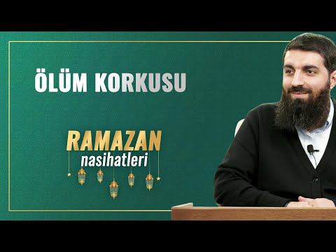 Ölüm Korkusu | Halis Bayancuk Hoca