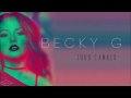 Becky G - Todo Cambio [Letra]