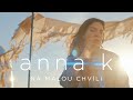 ANNA K. - Na malou chvíli (oficiální videoklip)