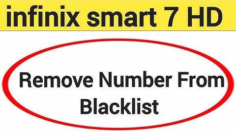 How to remove number from blacklist, Infinix Smart 7 HD me call block kaise karen