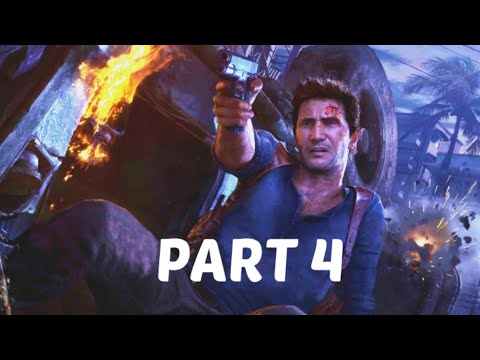 Uncharted 4: A Thief's End | Gameplay Walkthrough | Part 04