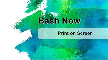 Simple script to print on screen - BashNow