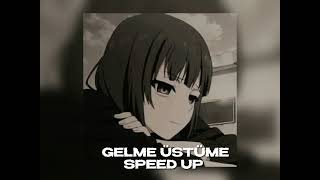 GELME ÜSTÜME SPEED UP Resimi