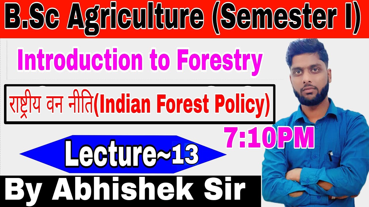 Introductory Forestry | राष्ट्रीय वन नीति | Bsc Agriculture Semester I | Indian Forest Policy