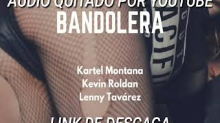 Kartel Montana Bandolera ft Kevin roldan Lenny tavarez (audio oficial)