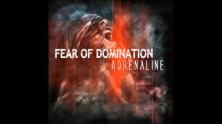 Fear Of Domination - Adrenaline (Official) chords