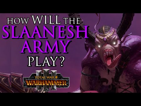 How will the SLAANESH Army play? – Warhammer 3