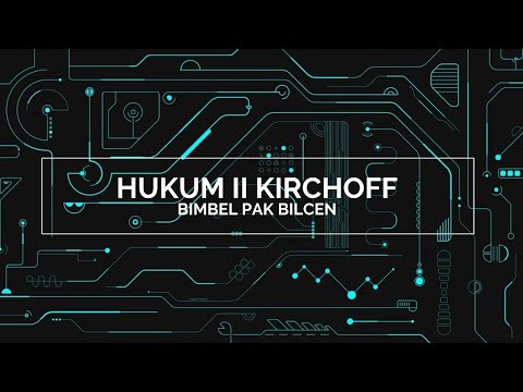 Video: Apa hukum kedua Kirchhoff tentang rangkaian listrik?