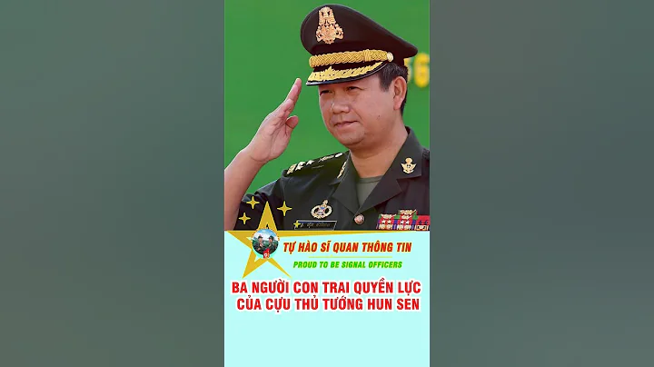 Ba người con trai quyền lực của cựu Thủ tướng Hun Sen #tintuc
