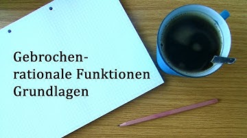 Gebrochen rationale Funktionen - Eigenschaften • Analysis