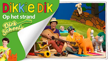 Dikkie Dik & Dirk Scheele | Op het strand