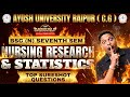 🔥 Bas Ye Questions Karlo! | Nursing Research & Statistics | Ayush University 7th Sem