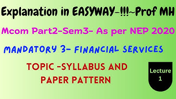 #01-Mcom Part 2-Sem3-As per NEP2020-Financial Services-Mandatory 3 - -Syllabus and Paper Pattern