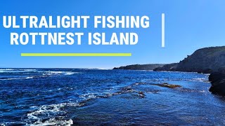 Ultralight Fishing Rottnest island!