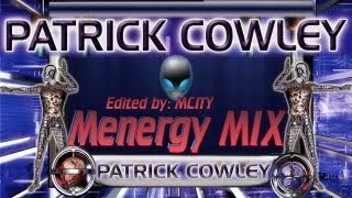 Patrick Cowley - Menergy MIX  [ Edited By MCITY 2O13 ]