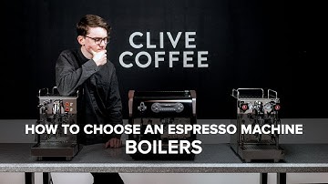 How To Choose An Espresso Machine: Boilers