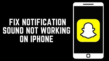 How To Fix Snapchat Notification Sound Not Working On iPhone (2024)