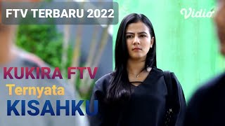 FTV Terbaru Sctv 2022 | Kukira FTV Ternyata Kisahku | Andi Viola - Kevin Royano