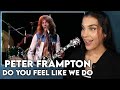 A TOTAL JAM!! First Time Reaction to Peter Frampton - "Do You Feel Like We Do"