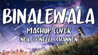 Video thumbnail of "BINALEWALA Mashup - Neil Ft. Donelle & Shannen (Official Lyrics Video)"