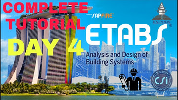 ETABS  | COMPLETE TUTORIAL | DAY 4 |