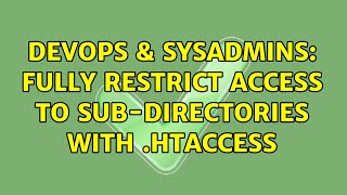 DevOps & SysAdmins: Fully restrict access to sub-directories with .htaccess