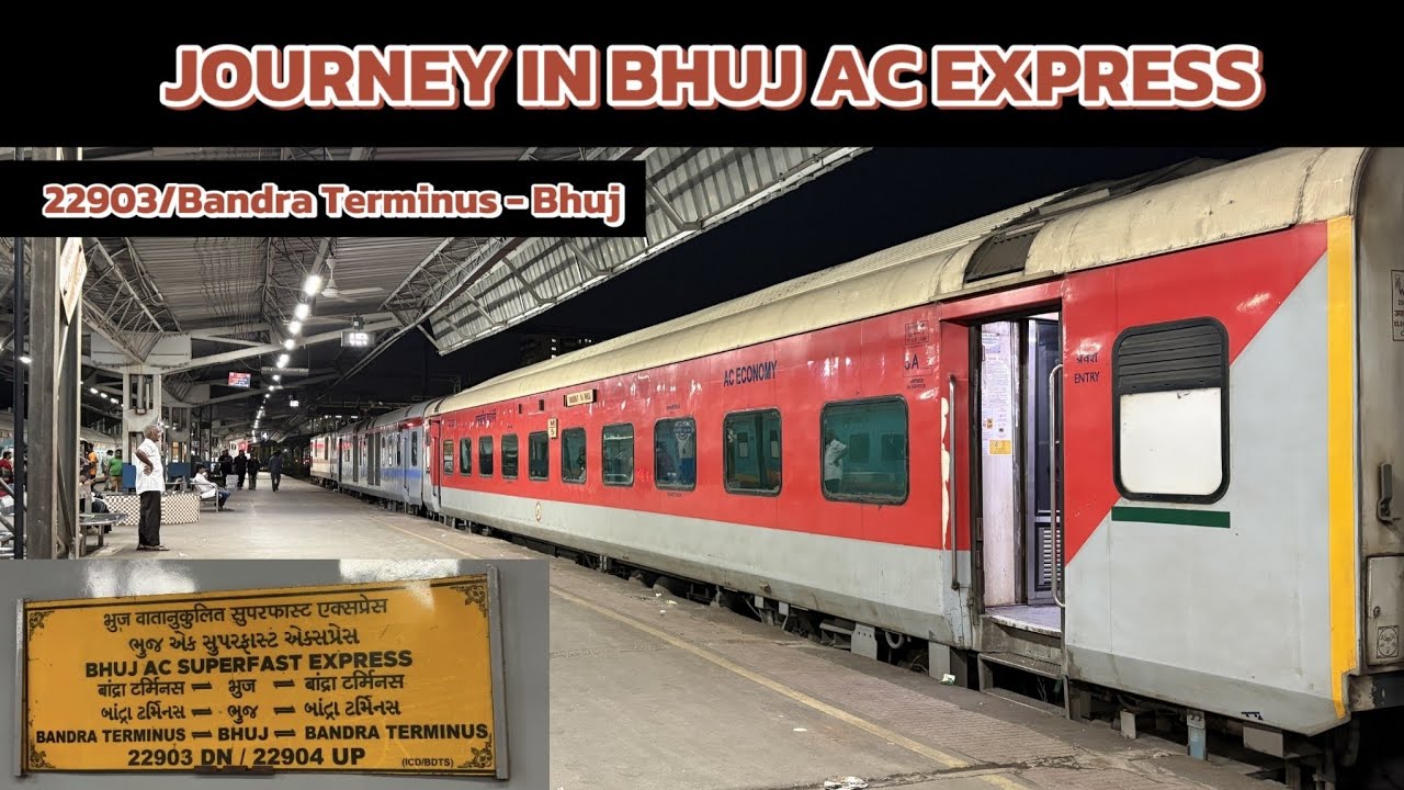Mumbai To Bhuj In [22903] Bandra Terminus - Bhuj AC SF Express Full ...