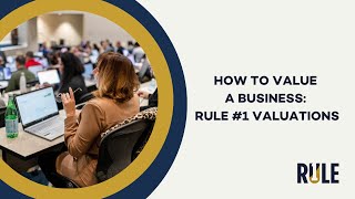 How To Value A Business: Rule #1 Valuations