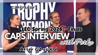 Caps and Perkz Interview after G2 vs KC - LEC Spring Finals 2026