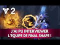 Destiny 2 fr forme finale  jai pu interviewer lquipe de final shape  sous titr fr