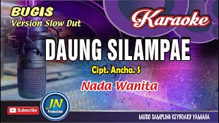 Daung Silampae_Karaoke Bugis_Nada Cewek_Version Slow Dut