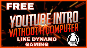 How to make youtube  channel intro like Dynamo Gaming for free in Android