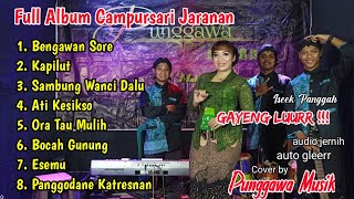 GAYENG JUGA Full Album Campursari Jaranan Glerr Punggawa Musik
