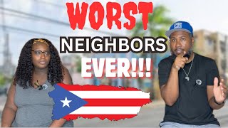 Living in Puerto Rico: The WORST Neighbors Ever #storytime