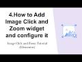 4.How to Add Image Click and Zoom widget and configure it -Image Click and Zoom Tutorial (Elementor)