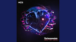 Lost My Love - Tatsunoshin