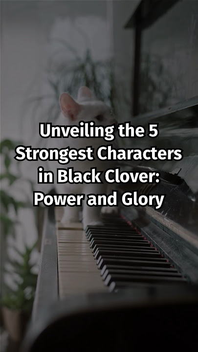 The 5 strongest characters in the Black Clover anime #black clover#ast#anime#yuono#manga