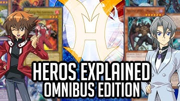 HEROs Explained In 194 Minutes [Yu-Gi-Oh! Archetype Analysis] Omnibus Edition