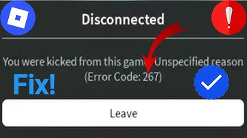 How to Fix Error Code 267 on Roblox (2025)?