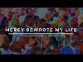 Mercy rewrote my life - Ministry of Repentance and Holiness