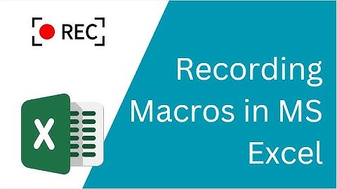 Recording Macros in MS Excel