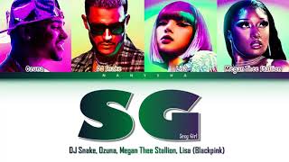 DJ Snake, Ozuna, Megan Thee Stallion, LISA (BLACKPINK) - 'SG' Lyrics [Color Coded Lyrics]