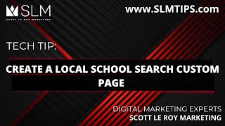 Tech Tip: Create a Local School Search Custom Page