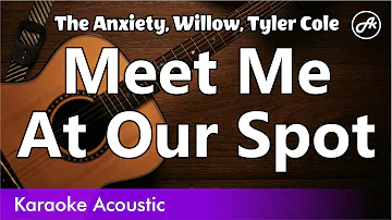 The Anxiety, Willow, Tyler Cole - Meet Me At Our Spot (karaoke acoustic)