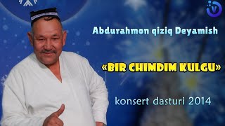 Abruhmon qiziq Deyamish - Bir chimdim kulgu deb nomlangan konsert dasturi 2014