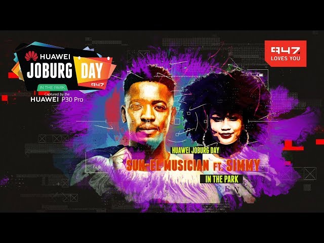 Sun-El Musician Ft Simmy at Huawei Joburg Day in the Park - YouTube