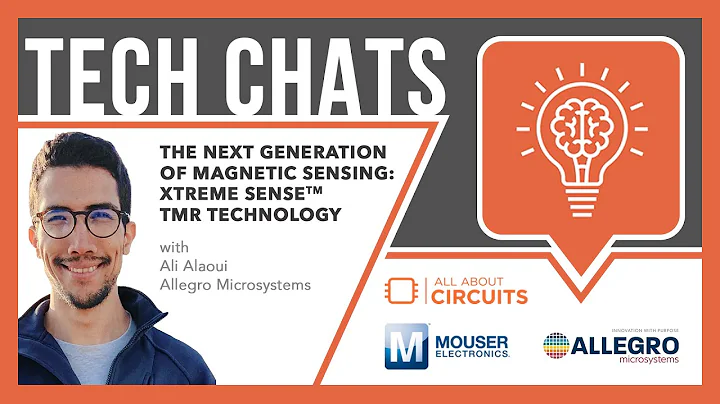 The Next Generation of Magnetic Sensing: XtremeSense TMR Technology: Tech Chats | Mouser Electronics