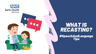 What is Recasting?: Speech and Language Therapy Top Tip #1