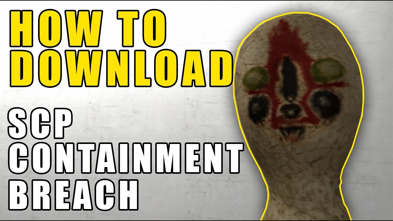 How to download SCP Containment Breach 2021 